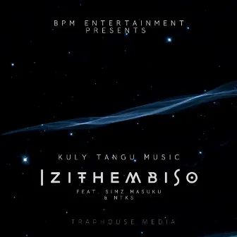 Izithembiso by Kuly Tangu Music