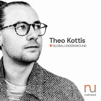 Global Underground: Nubreed 11 - Theo Kottis (Mixed) by Theo Kottis