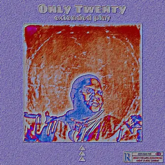 Only Twenty (E.P) by GRIZZLY_SA