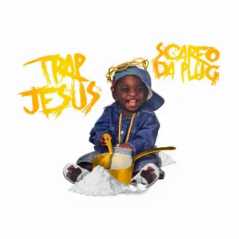 Trap Jesus by Scarfo Da Plug