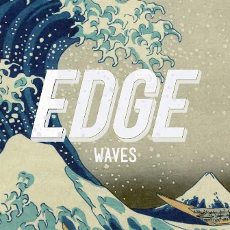 Waves by Edge