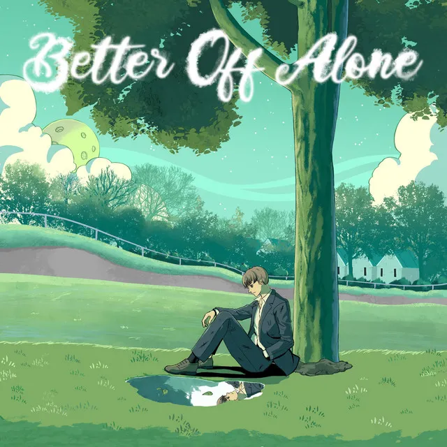 Better Off Alone