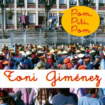 Pom, Piti, Pom by Toni Giménez