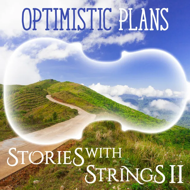 Optimistic Plans - Stories with Strings, Vol. 2