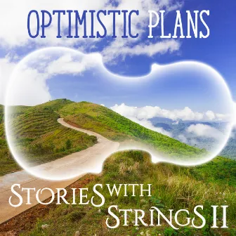 Optimistic Plans - Stories with Strings, Vol. 2 by Adam Saunders