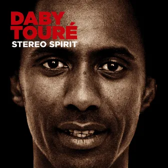 Stereo Spirit (Expanded Edition) by Daby Touré