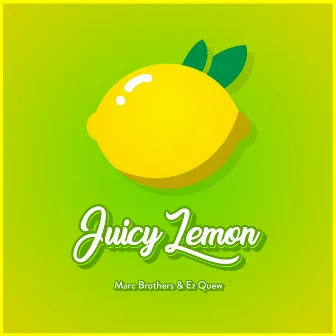 Juicy Lemon by Marc Brothers