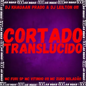 Cortado Translucido by Dj Khauaan Prado