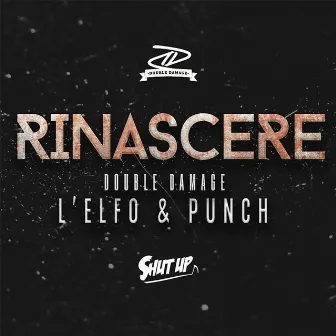 Rinascere by Double Damage