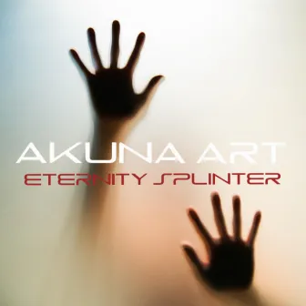 Eternity Splinter by Akuna Art