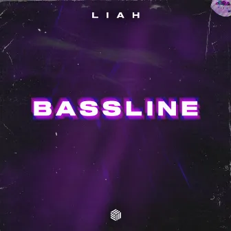 Bassline by Liah