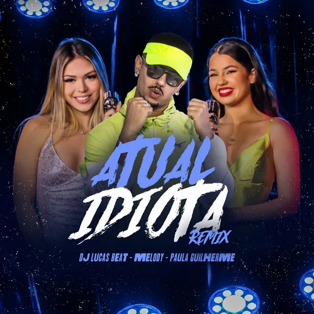 Atual Idiota - Remix