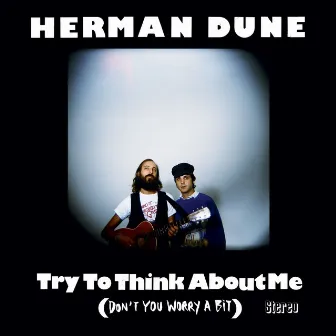 Try To Think About Me - Edit by Herman Düne