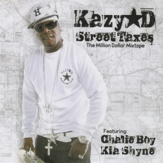 Street Taxes Singles by Kazy D