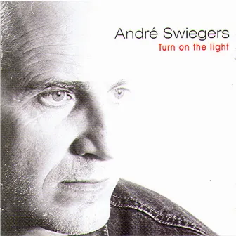 Turn On the Light by Andre Swiegers