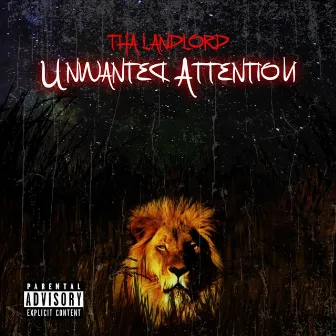 Unwanted Attention by Tha Land Lord