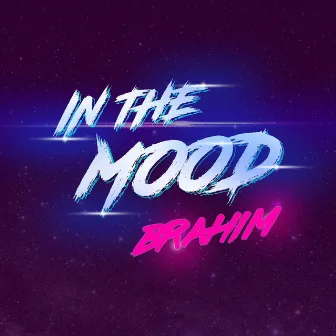 In the mood by Brahim