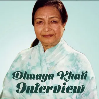 Dil Maya Khati Interview by Dilmaya Khati