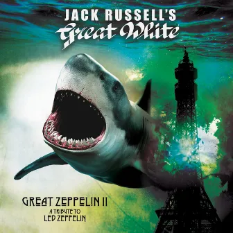 Great Zeppelin II: A Tribute to Led Zeppelin by Jack Russell's Great White