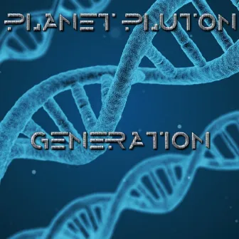 Generation by Planet Pluton