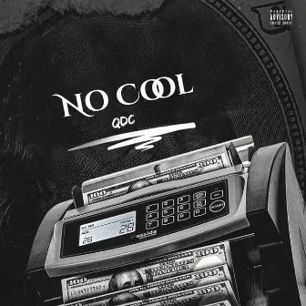 No Cool by QDC