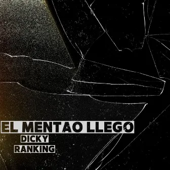 El Mentao Llego by Dicky Ranking