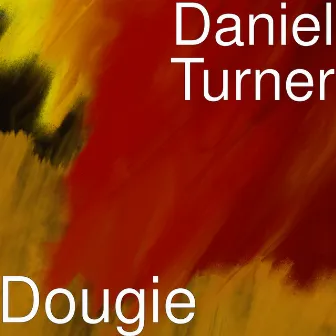 Dougie by Daniel Turner