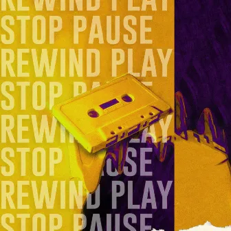 STOP. PAUSE. REWIND. PLAY by FVB