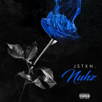 Nuhz by Jstxn.