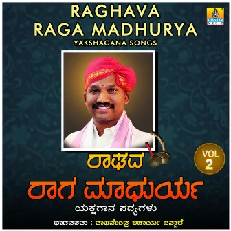 Raghava Raga Madhurya, Vol. 2 by Raghavendra Acharya Jansale