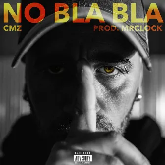 No Bla Bla by Cmz