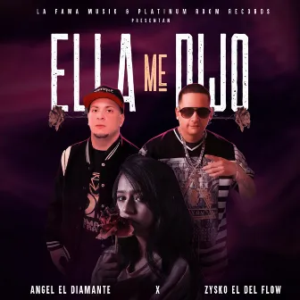 Ella Me Dijo by Zysko El Del Flow