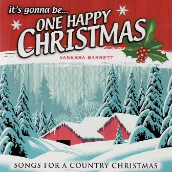 It's Gonna Be One Happy Christmas- Songs For a Country Christmas by Vanessa Barrett