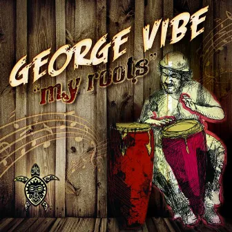 My Roots by George Vibe