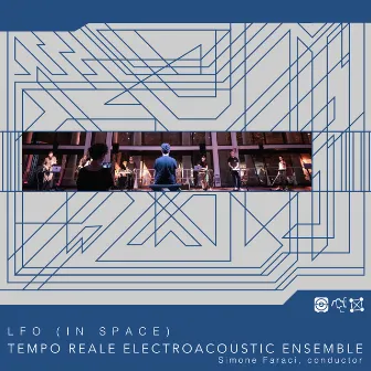 LFO (In Space) by Tempo Reale Electroacoustic Ensemble