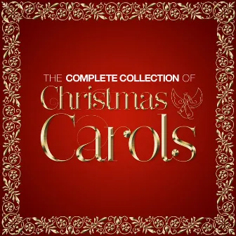 The Complete Collection of Christmas Carols by Oxford St. Peter's Choir