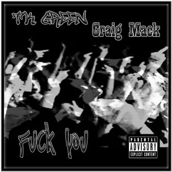 Fuck You by TK Green