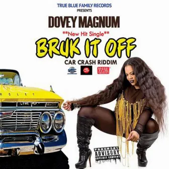 Bruk It Off by Dovey Magnum