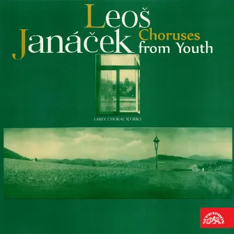 Janáček: Choruses from Youth by Josef Veselka