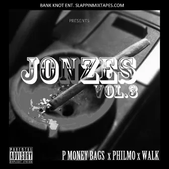 JONZES VOL.3 by P.Money Bags