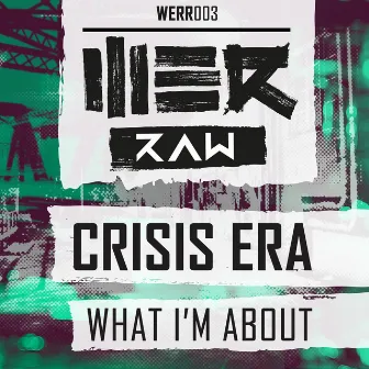 What I'm About by Crisis Era