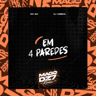 Em 4 Paredes by DJ WEEL