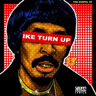 The Gospel Of Ike Turn Up by Nick Cannon