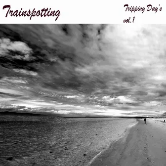 Tripping Day's Vol.1 by Trainspotting