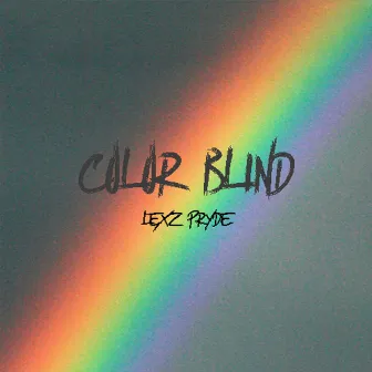 Color Blind by Lexz Pryde