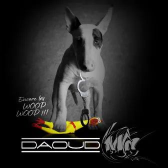 Encore les woop woop by Daoud MC