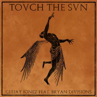 Touch the Sun by Ceejay Jonez