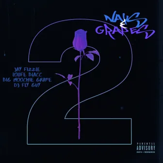 Nays & Grapes 2 by LoLife Blacc