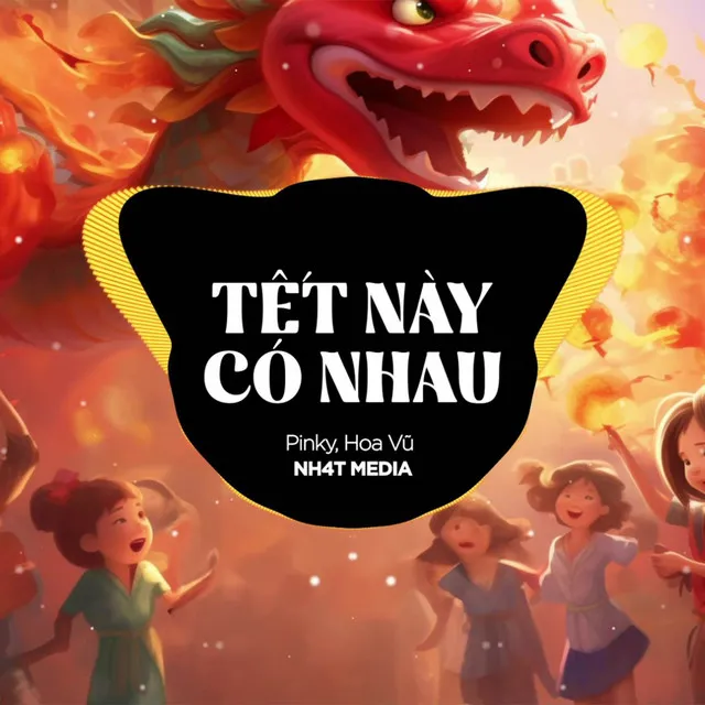 Tết Này Có Nhau (NH4T Remix Ver.2)