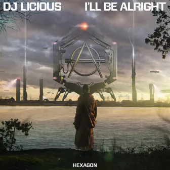 I'll Be Alright by DJ Licious